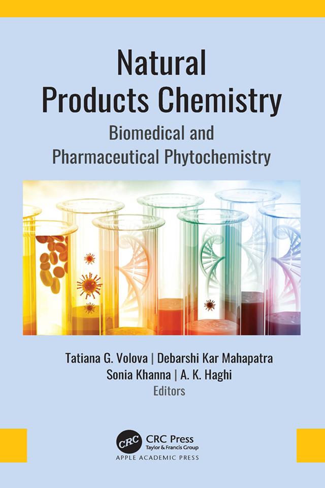 Natural Products Chemistry by A. K. Haghi, Debarshi Kar Mahapatra, Sonia Khanna, Tatiana G. Volova