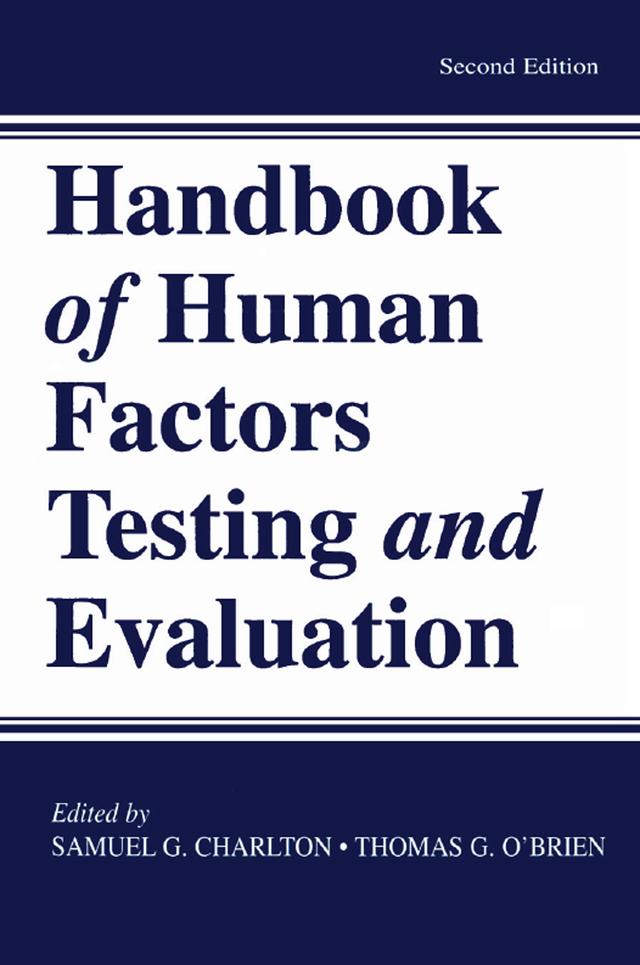 Handbook of Human Factors Testing and Evaluation by Samuel G. Charlton, Thomas G. O'Brien