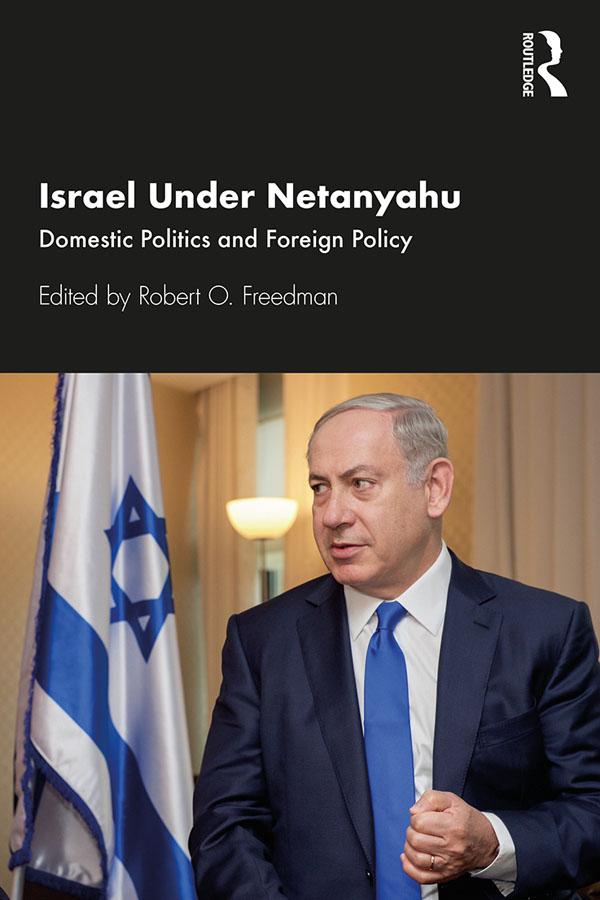 Israel Under Netanyahu by Robert O. Freedman