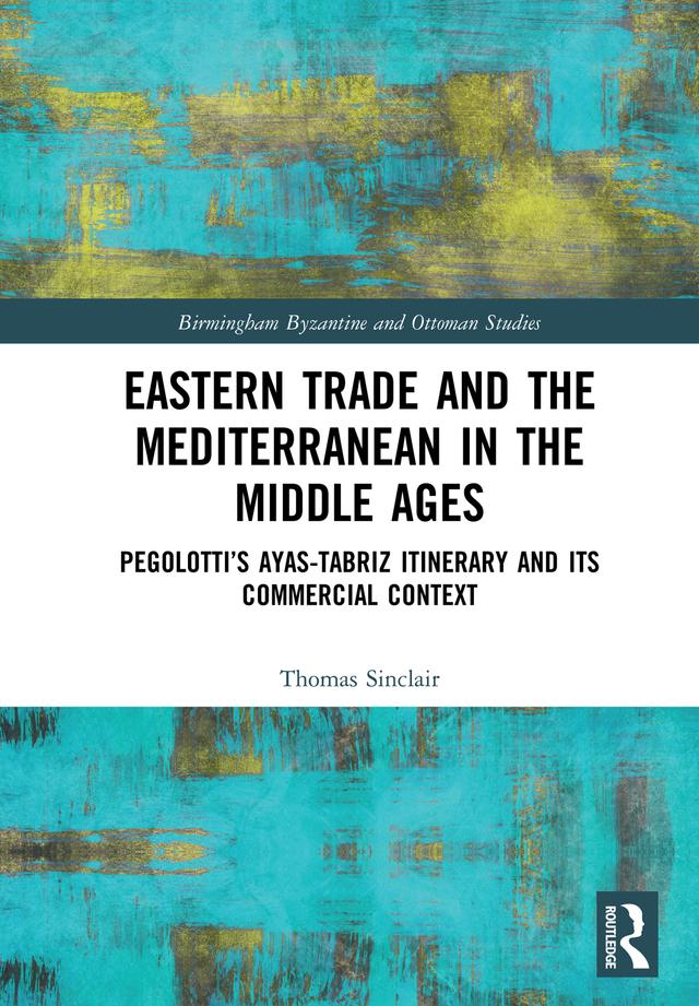 Eastern Trade and the Mediterranean in the Middle Ages by Thomas Sinclair