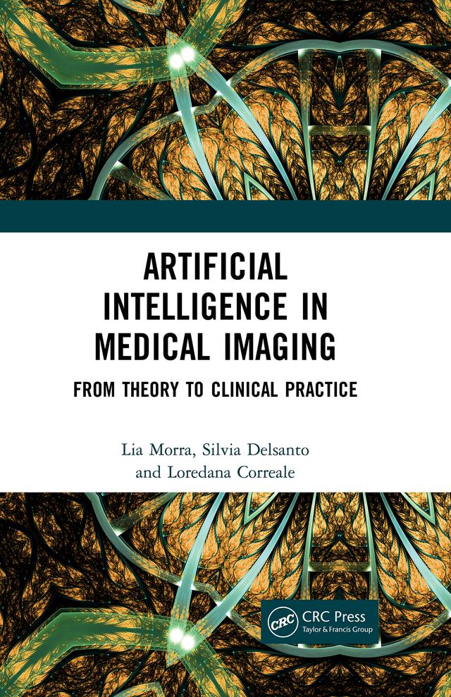 Artificial Intelligence in Medical Imaging by Lia Morra, Loredana Correale, Silvia Delsanto