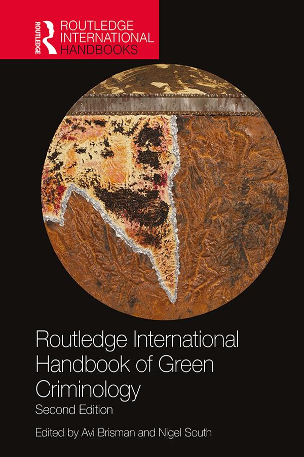 Routledge International Handbook of Green Criminology by Avi Brisman, Nigel South