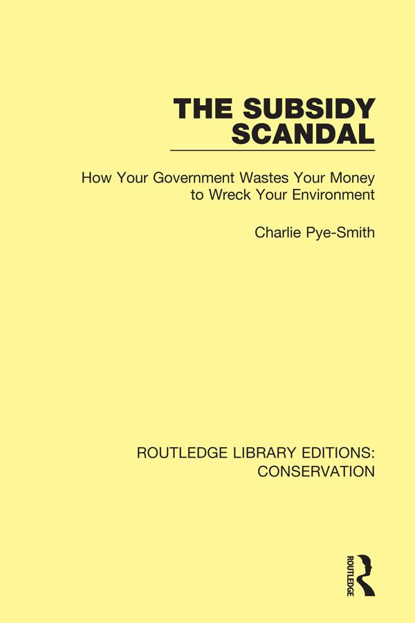 The Subsidy Scandal by Charlie Pye-Smith