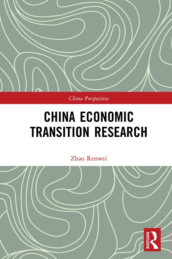 China Economic Transition Research by Renwei Zhao