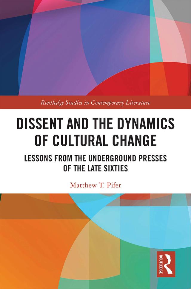Dissent and the Dynamics of Cultural Change by Matthew Pifer