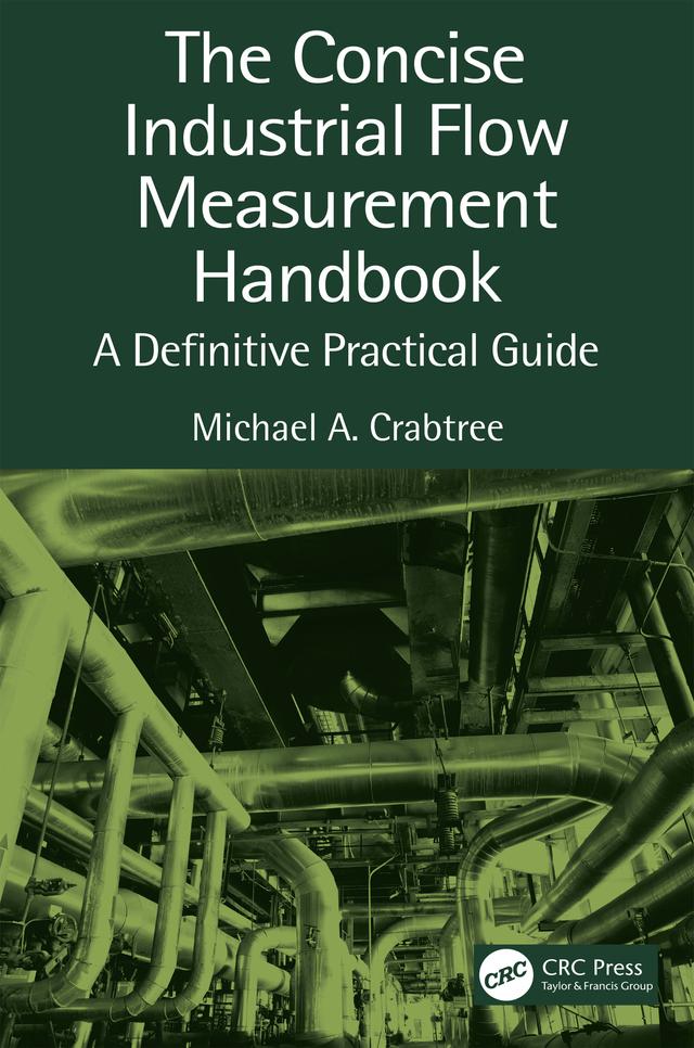 The Concise Industrial Flow Measurement Handbook by Michael A. Crabtree