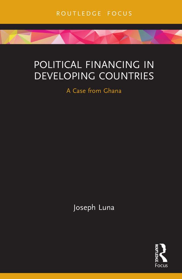 Political Financing in Developing Countries by Joseph Luna