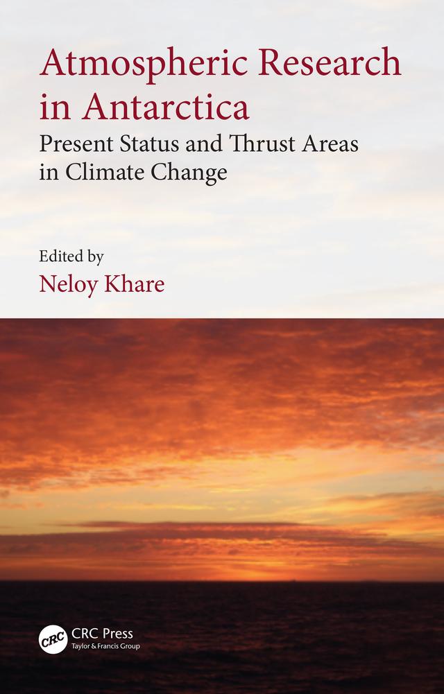 Atmospheric Research in Antarctica by Neloy Khare