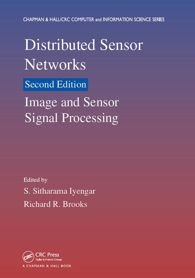 Distributed Sensor Networks by Richard R. Brooks, S. Sitharama Iyengar