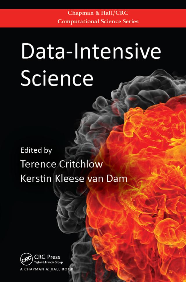 Data-Intensive Science by Kerstin Kleese van Dam, Terence Critchlow