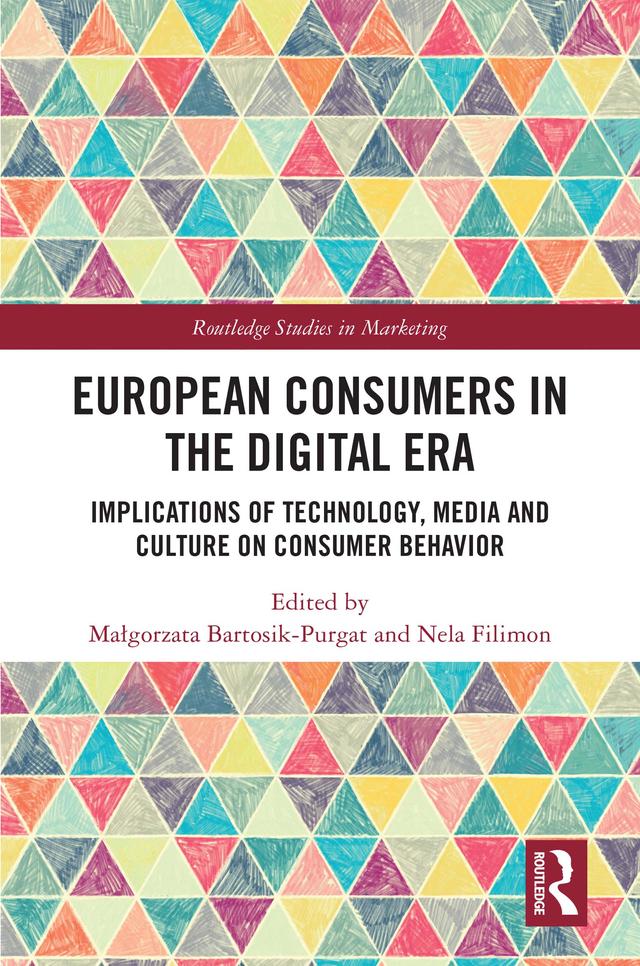 European Consumers in the Digital Era by Małgorzata Bartosik-Purgat, Nela Filimon