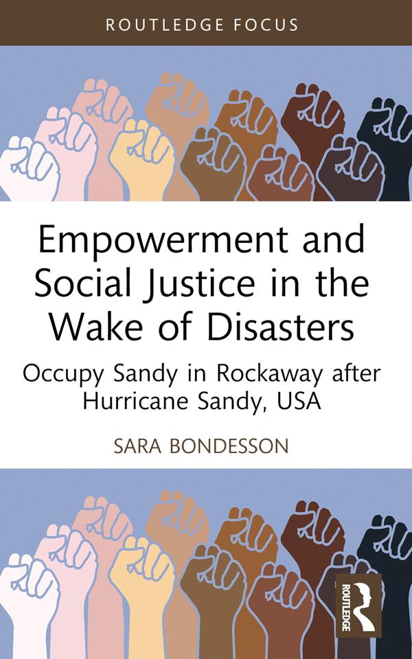 Empowerment and Social Justice in the Wake of Disasters by Sara Bondesson