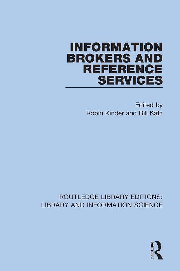 Information Brokers and Reference Services by Bill Katz, Robin Kinder
