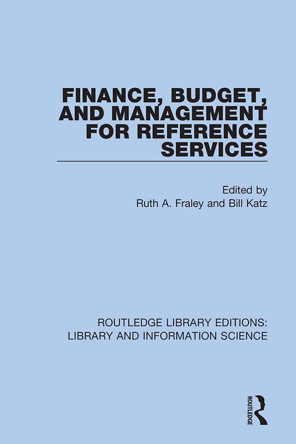 Finance, Budget, and Management for Reference Services by Bill Katz, Ruth A. Fraley