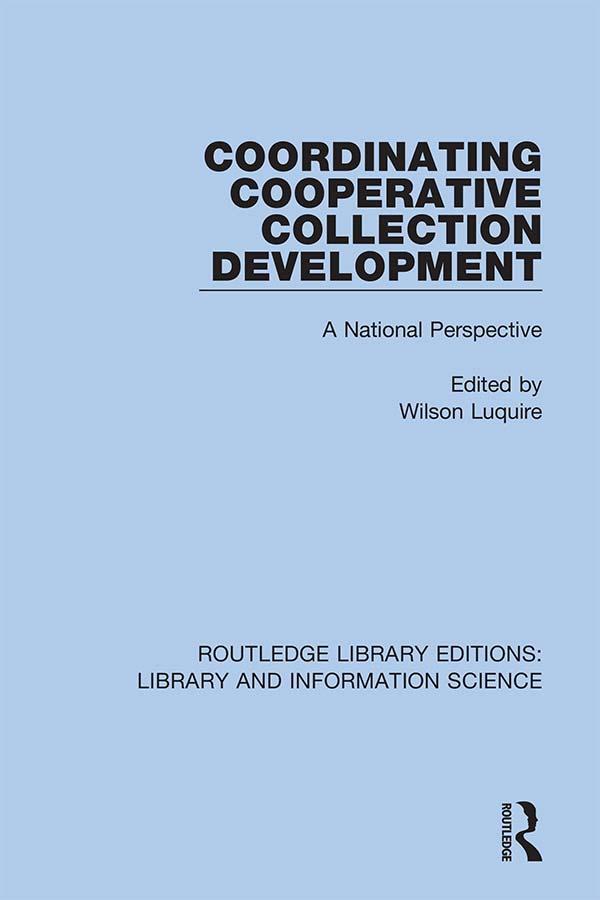 Coordinating Cooperative Collection Development by Wilson Luquire