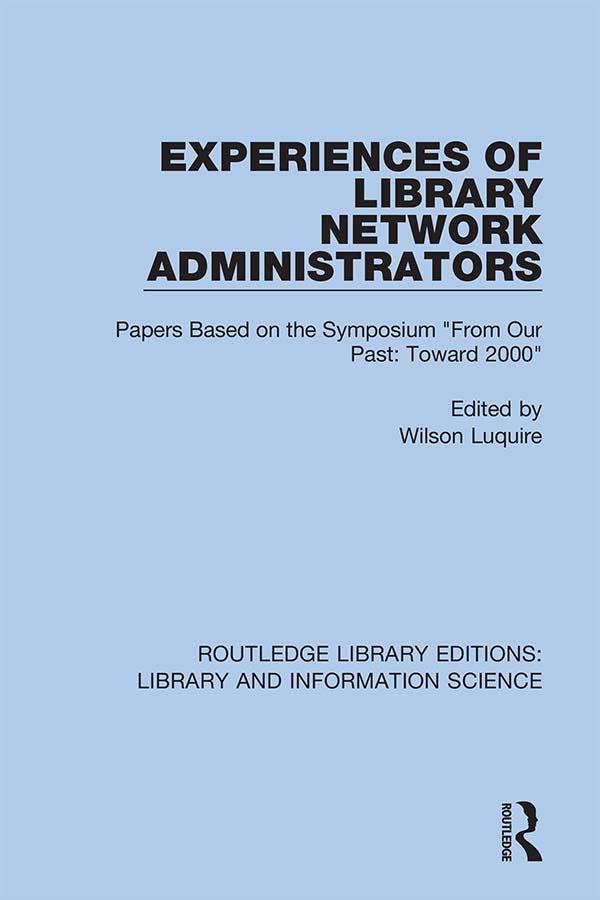 Experiences of Library Network Administrators by Wilson Luquire