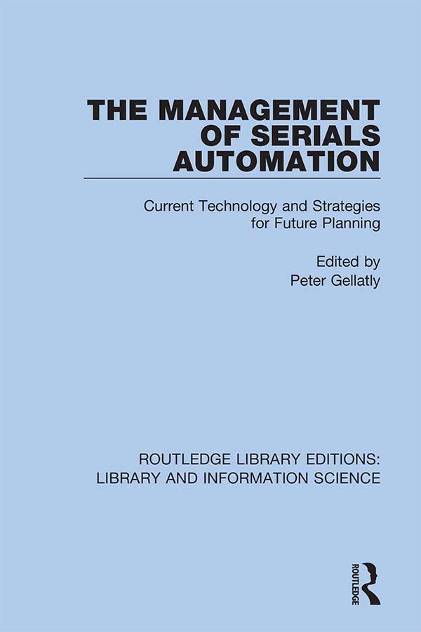 The Management of Serials Automation by Peter Gellatly