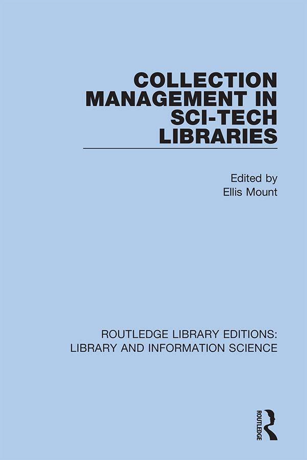 Collection Management in Sci-Tech Libraries by Ellis Mount