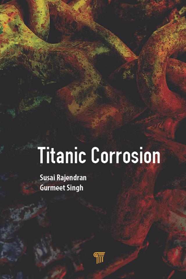 Titanic Corrosion by Gurmeet Singh, Susai Rajendran