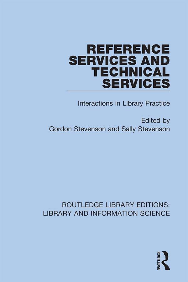 Reference Services and Technical Services by Gordon Stevenson, Sally Stevenson