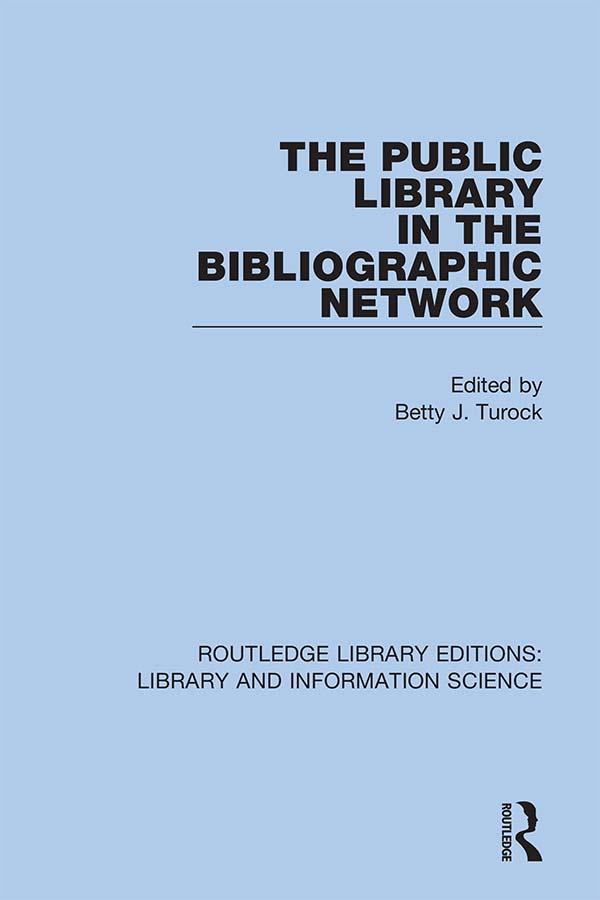 The Public Library in the Bibliographic Network by Betty Turock