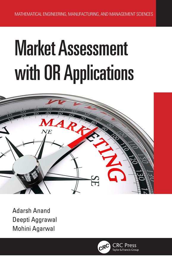 Market Assessment with OR Applications by Adarsh Anand, Deepti Aggrawal, Mohini Agarwal