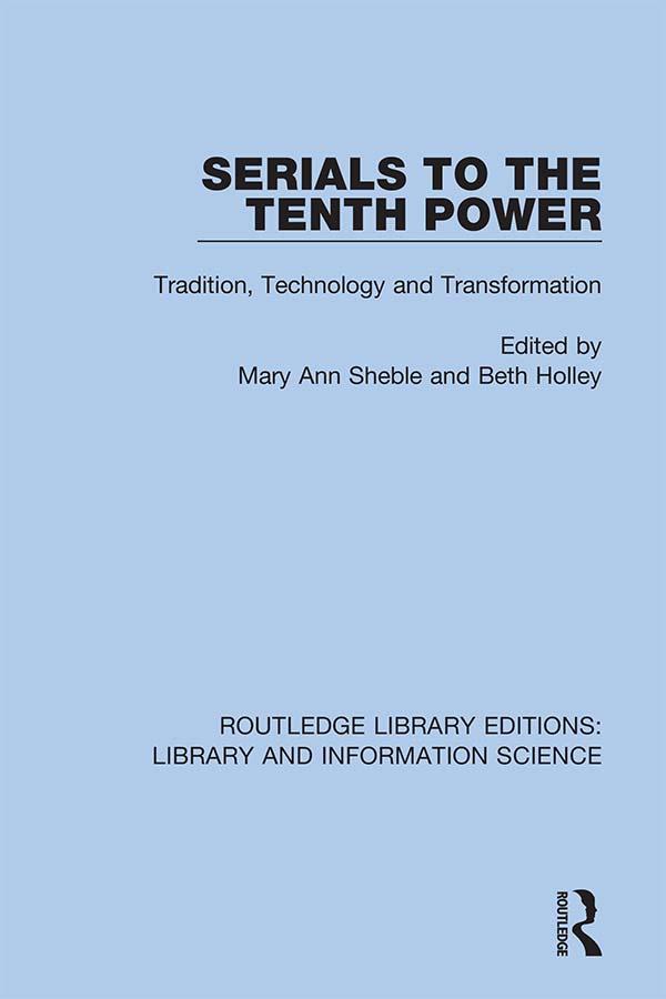 Serials to the Tenth Power by Beth Holley, Mary Ann Sheble