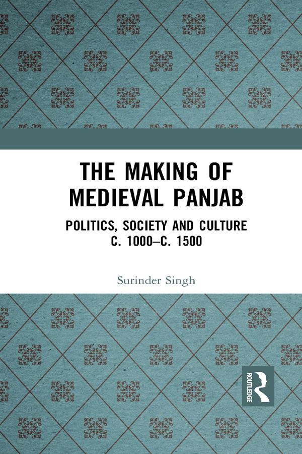 The Making of Medieval Panjab by Surinder Singh