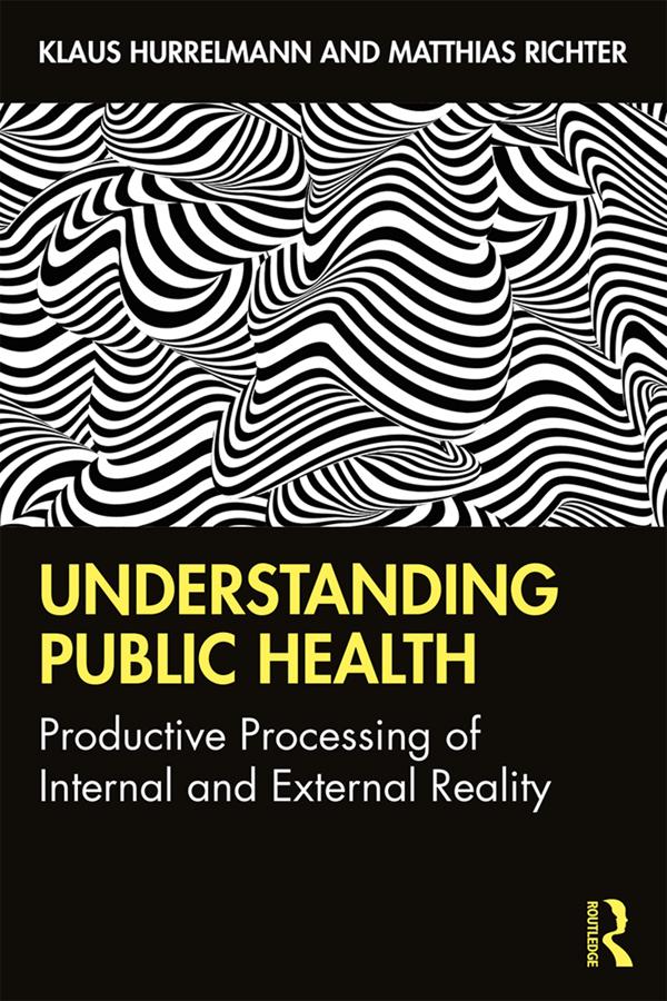 Understanding Public Health by Klaus Hurrelmann, Matthias Richter