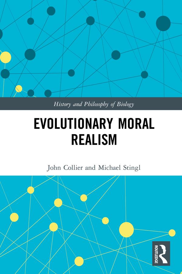 Evolutionary Moral Realism by John Collier, Michael Stingl