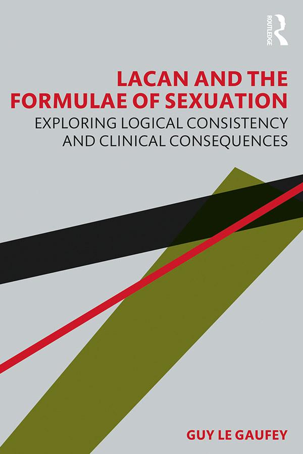 Lacan and the Formulae of Sexuation by Guy Le Gaufey