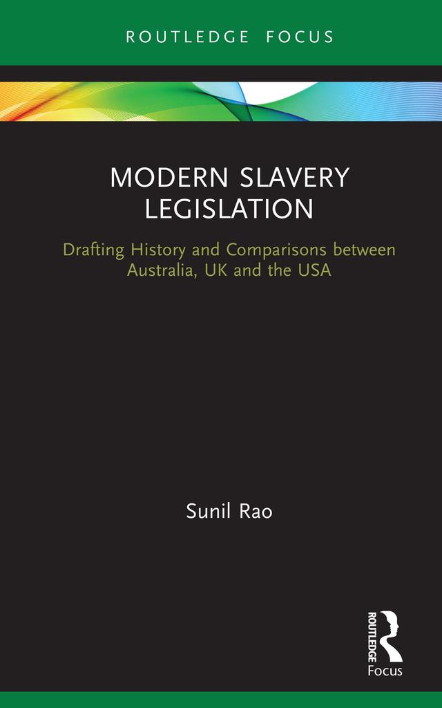 Modern Slavery Legislation by Sunil Rao