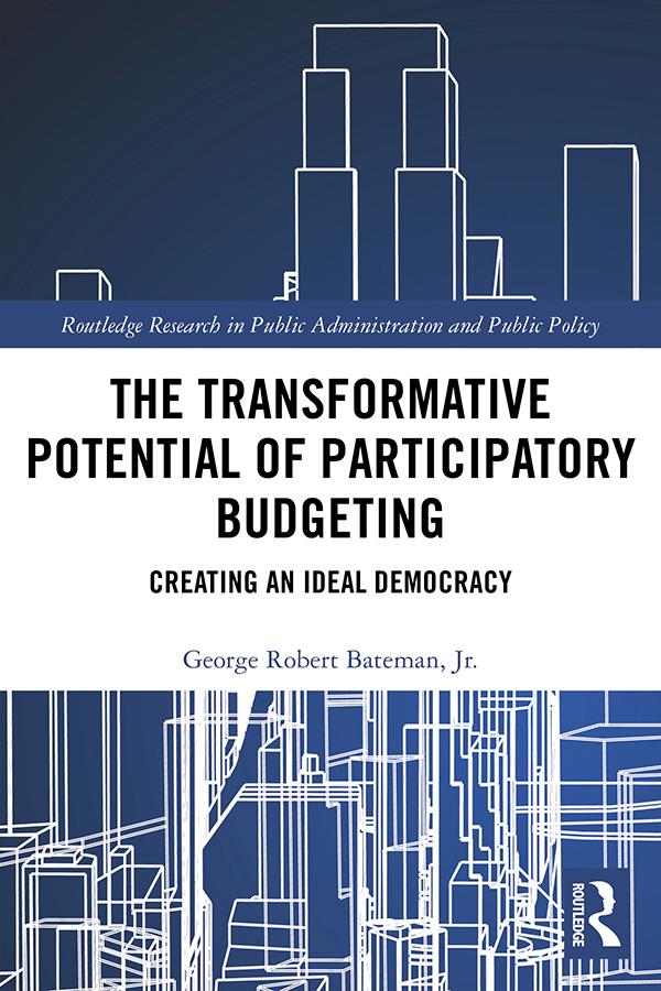 The Transformative Potential of Participatory Budgeting by George Robert Bateman, Jr.