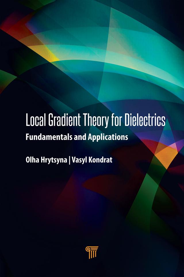 Local Gradient Theory for Dielectrics by Olha Hrytsyna, Vasyl Kondrat