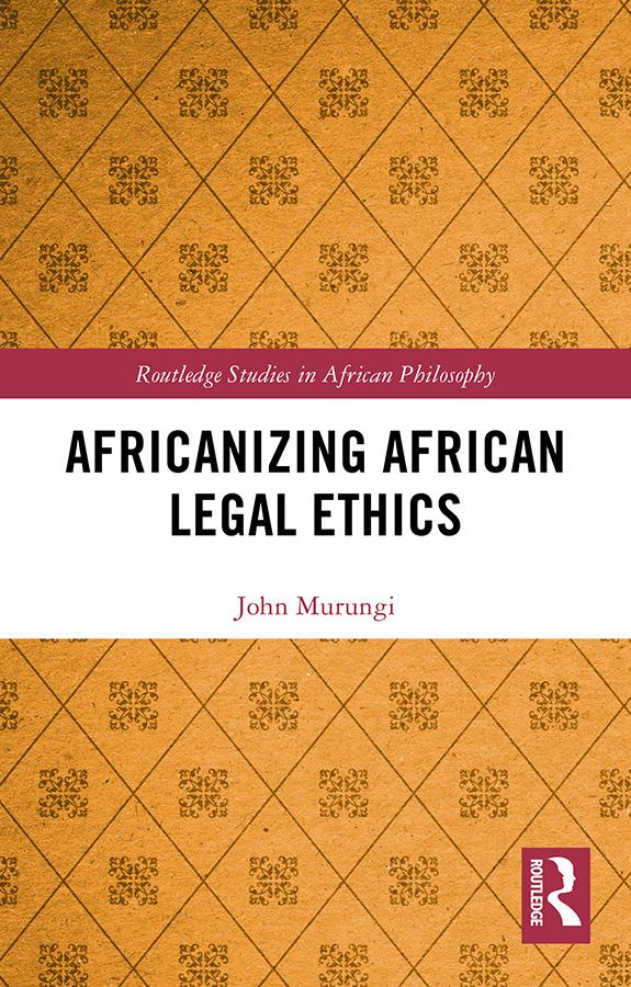 Africanizing African Legal Ethics by John Murungi