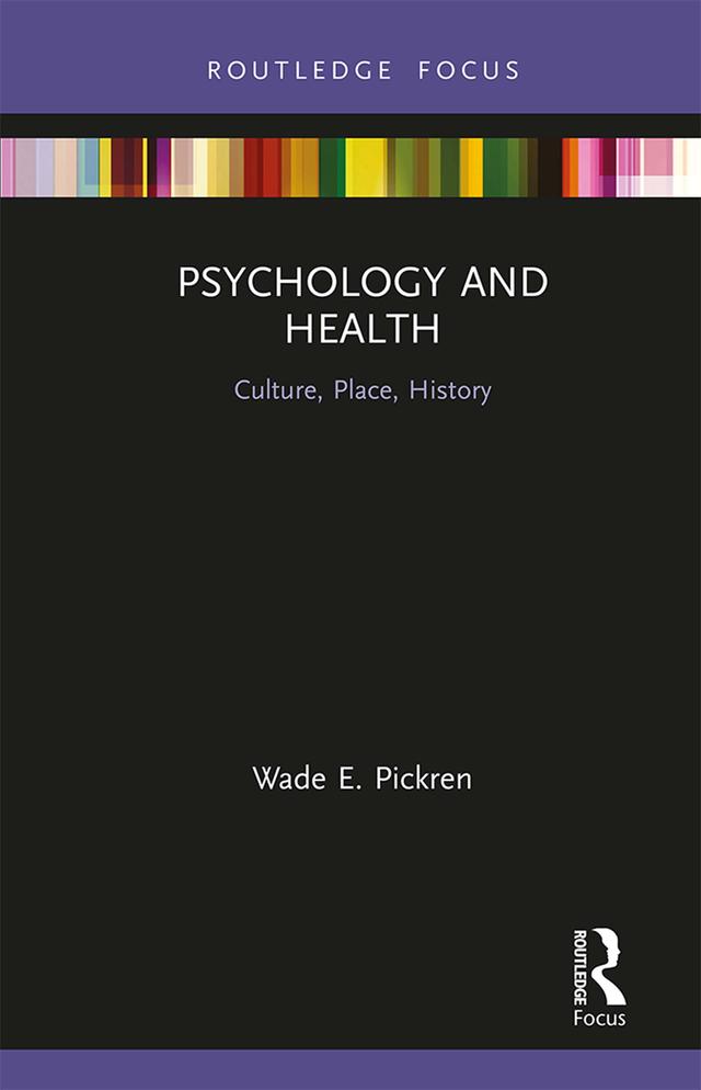 Psychology and Health by Wade Pickren