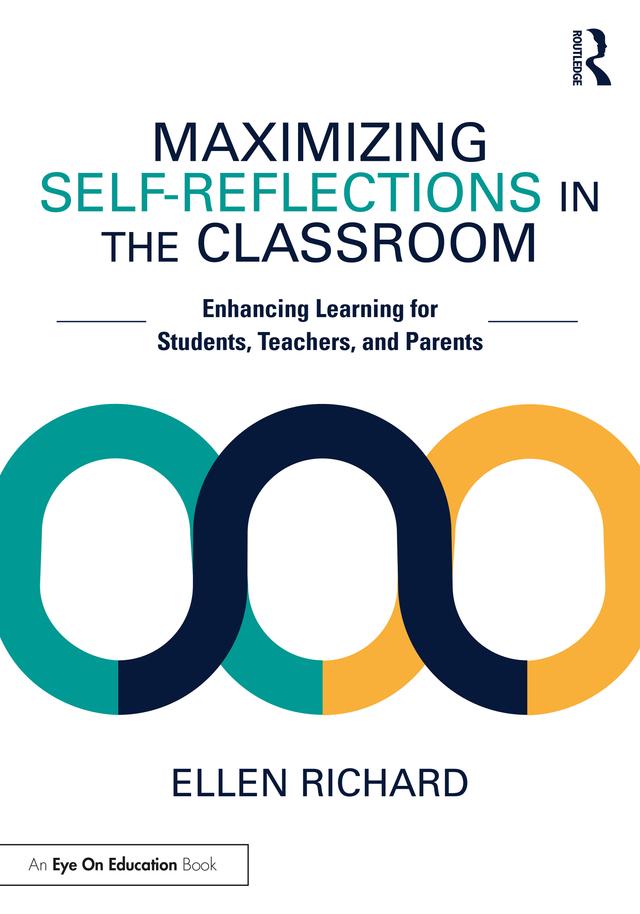Maximizing Self-Reflections in the Classroom by Ellen Richard