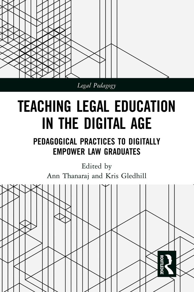 Teaching Legal Education in the Digital Age by Ann Thanaraj, Kris Gledhill