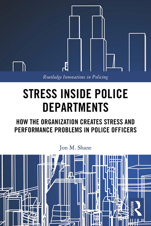 Stress Inside Police Departments by Jon Shane