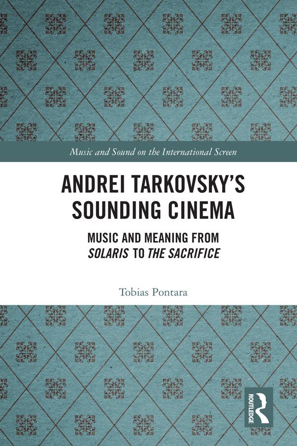 Andrei Tarkovsky's Sounding Cinema by Tobias Pontara