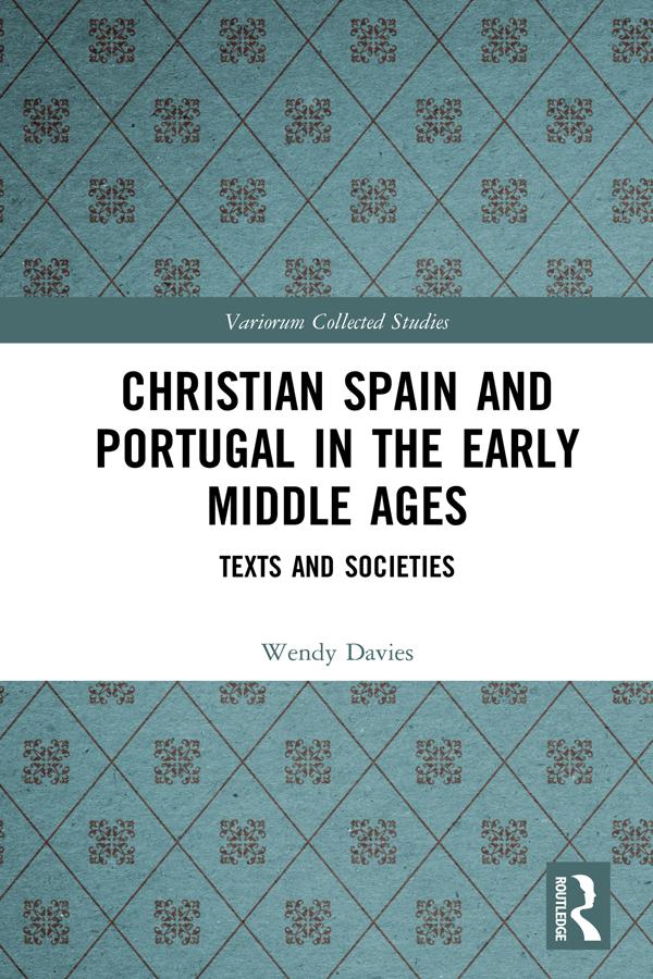 Christian Spain and Portugal in the Early Middle Ages by Wendy Davies