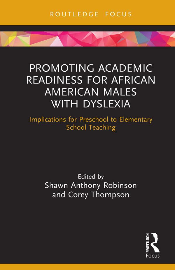 Promoting Academic Readiness for African American Males with Dyslexia by Corey Thompson, Shawn Anthony Robinson