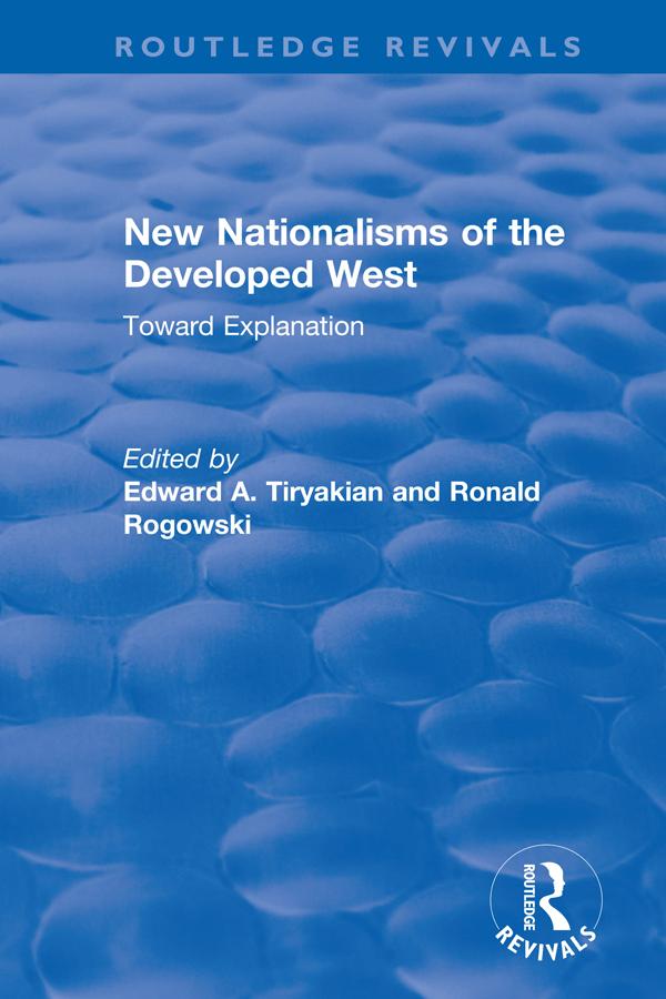 New Nationalisms of the Developed West by Edward Tiryakian, Ronald Rogowski