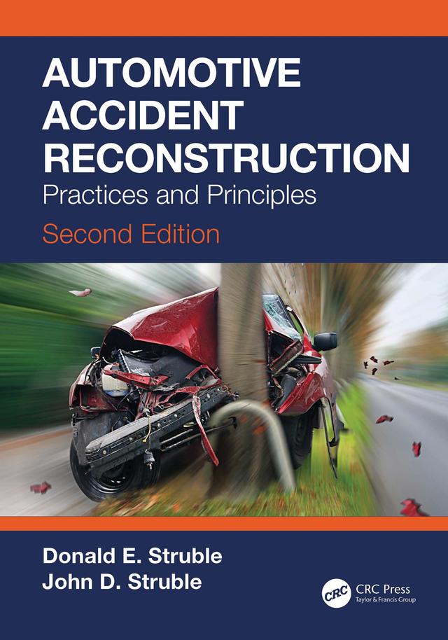 Automotive Accident Reconstruction by Donald E. Struble, John D. Struble