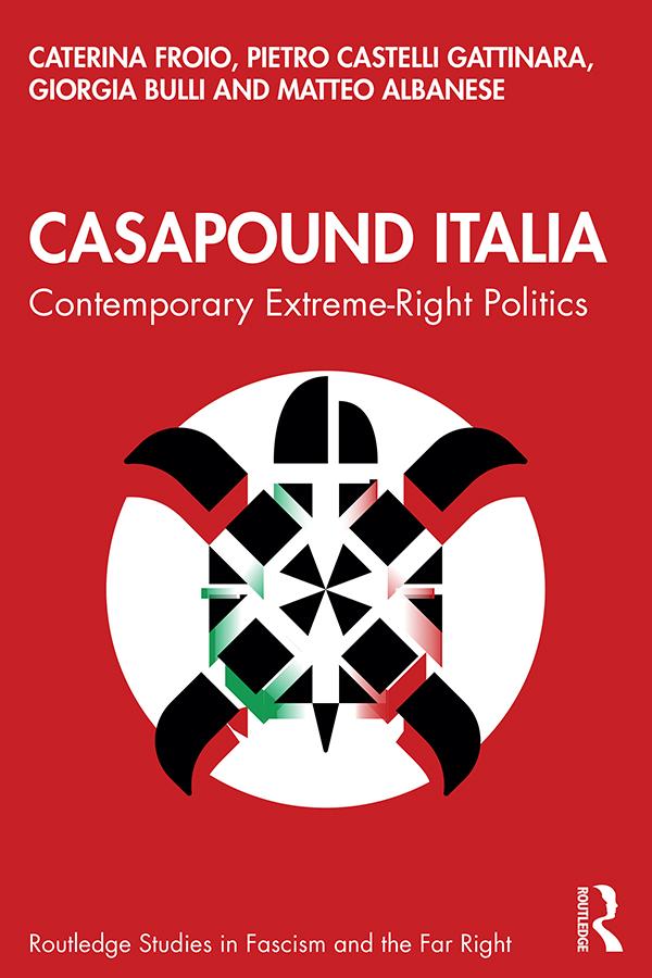 CasaPound Italia by Caterina Froio, Giorgia Bulli, Matteo Albanese, Pietro Castelli Gattinara