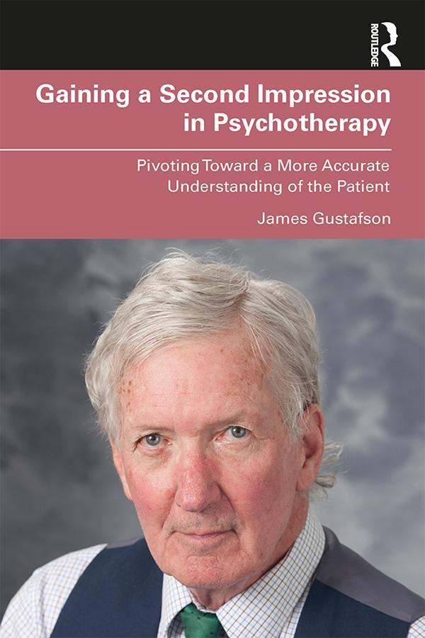 Gaining a Second Impression in Psychotherapy by James Gustafson