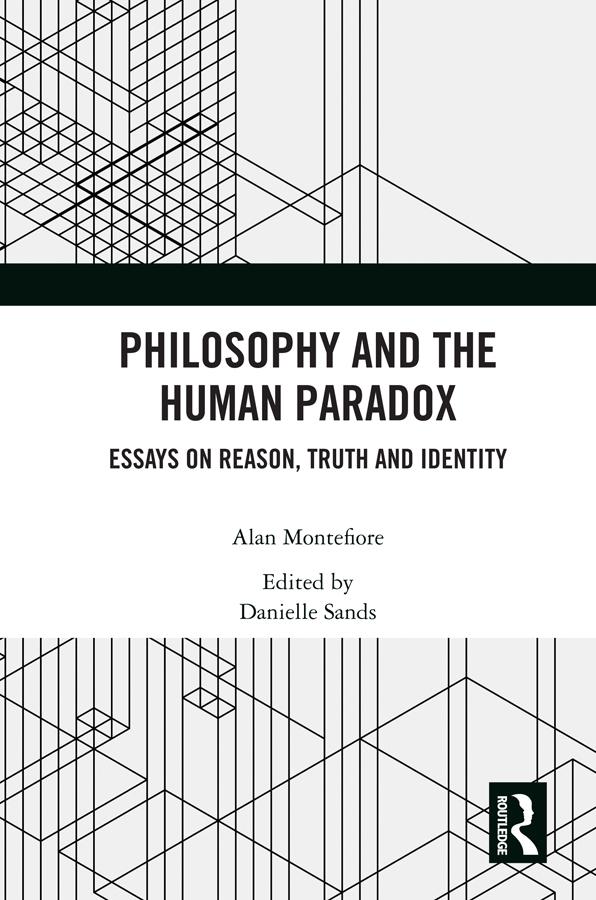 Philosophy and the Human Paradox by Alan Montefiore, Danielle Sands