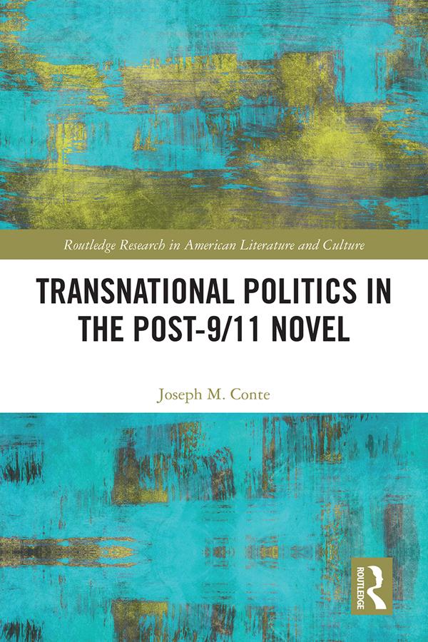 Transnational Politics in the Post-9/11 Novel by Joseph Conte