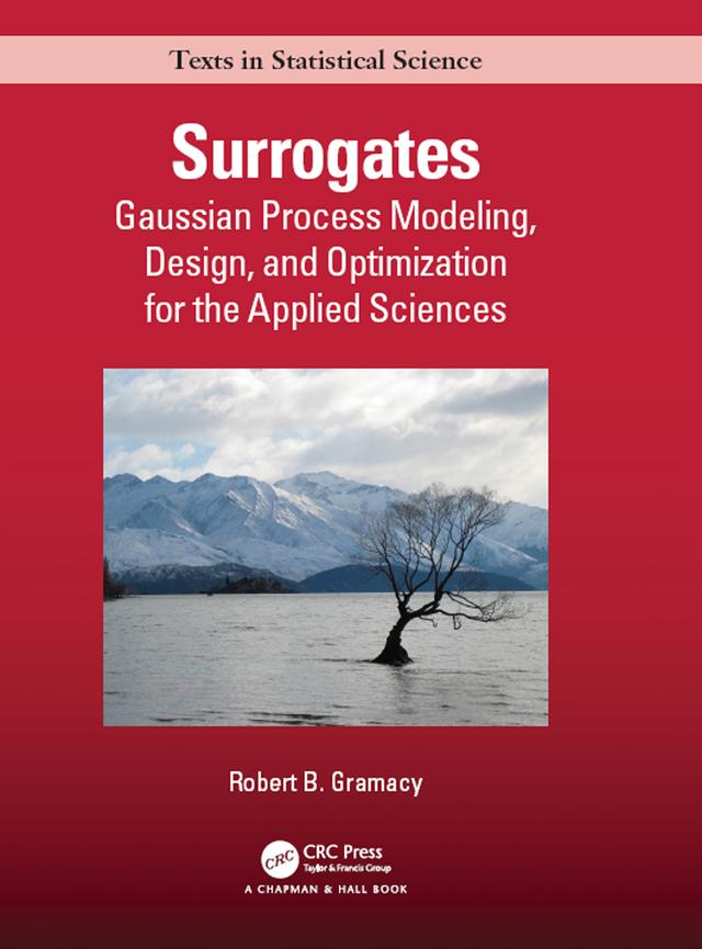 Surrogates by Robert B. Gramacy