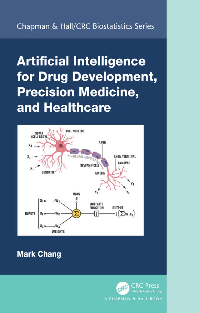 Artificial Intelligence for Drug Development, Precision Medicine, and Healthcare by Mark Chang